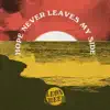 Leon Creek - Hope Never Leaves My Side - Single